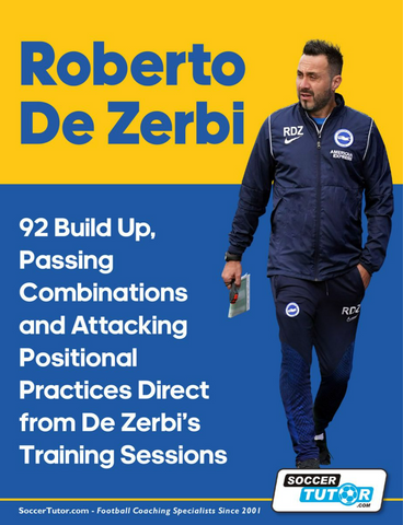 ROBERTO DE ZERBI - 92 BUILD UP, PASSING COMBINATIONS AND ATTACKING POSITIONAL PRACTICES DIRECT FROM DE ZERBI’S TRAINING SESSIONS