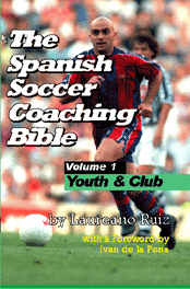 The Spanish Soccer Coaching Bible - Youth and Club