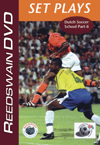 Set Plays - Dutch Soccer School Part 6 (DVD)