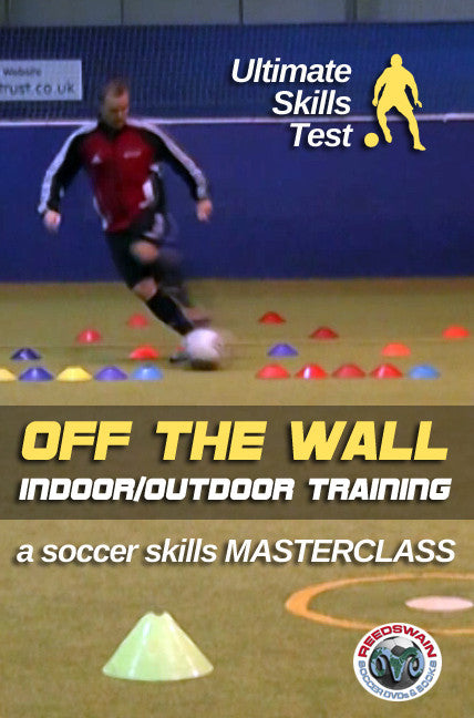 Off The Wall Indoor/Outdoor Training - A Soccer Skills Masterclass