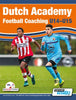 DUTCH ACADEMY FOOTBALL COACHING U14-15 - FUNCTIONAL TRAINING & TACTICAL PRACTICES FROM TOP DUTCH COACHES